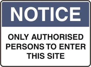 NT 05 — NOTICE - ONLY AUTHORISED PERSONS TO ENTER THIS SITE